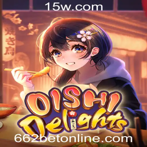 Descubra o Fascinante Mundo de OishiDelights no 662bet Online Casino